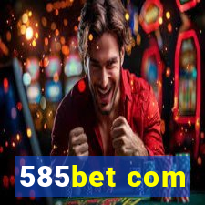 585bet com